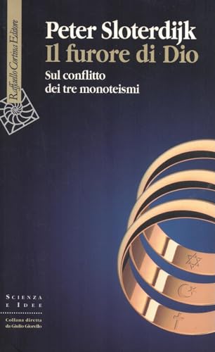 Il furore di Dio. Sul conflitto dei tre monoteismi (9788860302014) by Sloterdijk, Peter