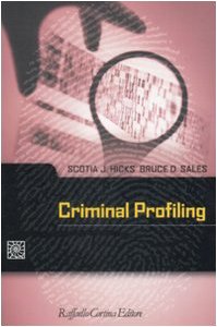 9788860302625: Criminal profiling (Criminologia e scienze forensi)