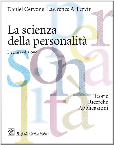 9788860302762: La scienza della personalit. Teorie, ricerche, applicazioni (Grandi manuali di psicologia)