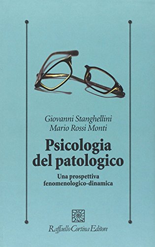 Beispielbild fr Psicologia del patologico. Una prospettiva fenomenologica-dinamica zum Verkauf von libreriauniversitaria.it