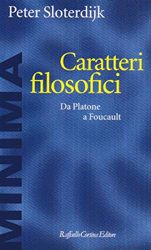 Caratteri filosofici. Da Platone a Foucault (9788860303837) by Sloterdijk, Peter