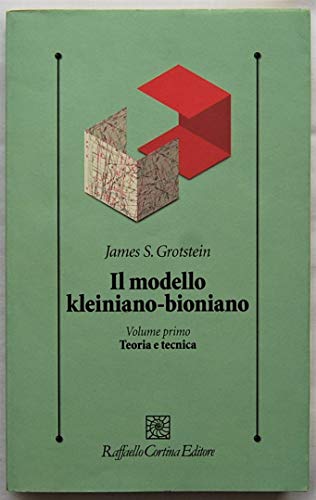 9788860304179: Modello kleiniano -bioniano Vol. 1: Teorie e tecniche psicoanalitice