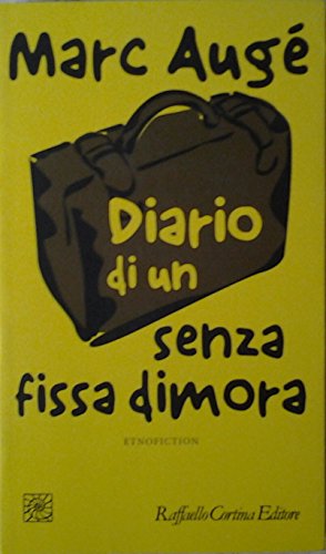 Diario di un senza fissa dimora. Etnofiction (9788860304254) by AugÃ©, Marc