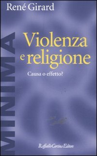 9788860304315: Violenza e religione. Causa o effetto? (Minima)