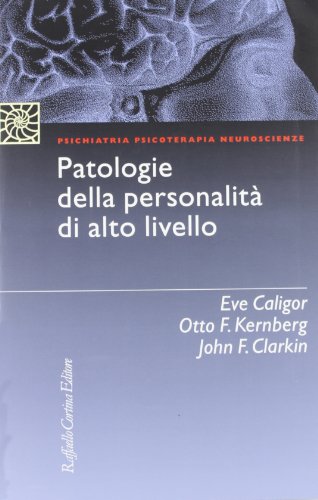 Stock image for Patologie della personalit di alto livello. La psicoterapia con pazienti dipendenti, evitanti, isterici, ossessivi, depressi [Paperback] for sale by Brook Bookstore