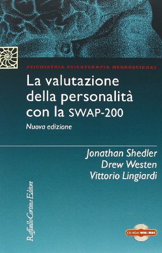 9788860306401: La valutazione della personalit con la Swap-200. Con Contenuto digitale per download e accesso on line (Psichiatria psicoterapia neuroscienze)