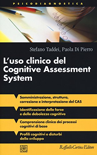 9788860306531: L'uso clinico del Cognitive Assessment System (Psicodiagnostica)