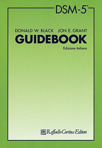 DSM-5. Guidebook di Donald W. Black, Jon E. Grant con Spedizione