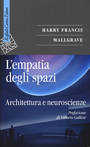 Stock image for L'empatia degli spazi. Architettura e neuroscienze for sale by libreriauniversitaria.it