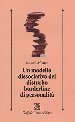 Stock image for Un modello dissociativo del disturbo borderline di personalit for sale by libreriauniversitaria.it