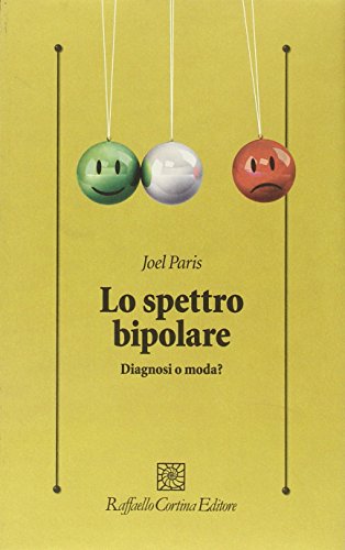 Beispielbild fr Lo spettro bipolare. Diagnosi o moda? zum Verkauf von libreriauniversitaria.it