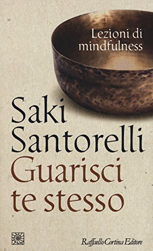 Beispielbild fr Guarisci te stesso. Lezioni di mindfulness zum Verkauf von libreriauniversitaria.it