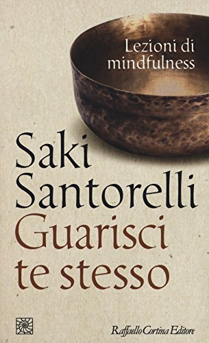 Stock image for Guarisci te stesso. Lezioni di mindfulness for sale by libreriauniversitaria.it