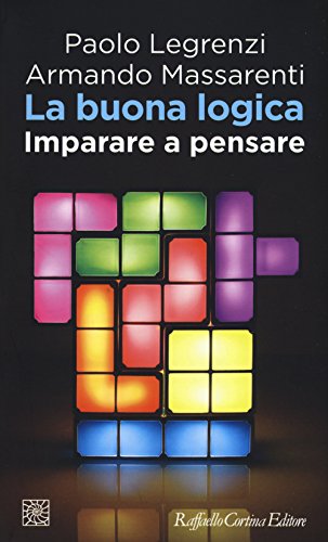 Stock image for La buona logica. Imparare a pensare for sale by Hawking Books