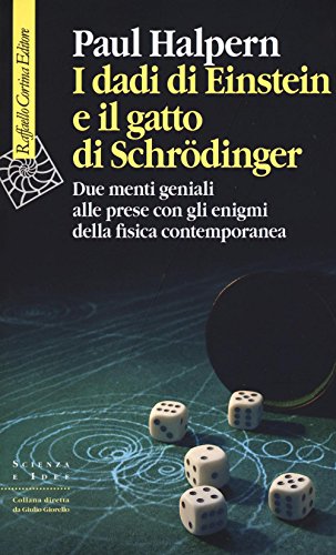 Beispielbild fr I dadi di Einstein e il gatto di Schrdinger. Due menti geniali alle prese con gli enigmi della fisica contemporanea zum Verkauf von medimops