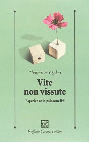 Stock image for Vite non vissute. Esperienze in psicoanalisi for sale by libreriauniversitaria.it