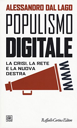 Stock image for Populismo digitale. La crisi, la rete e la nuova destra for sale by libreriauniversitaria.it