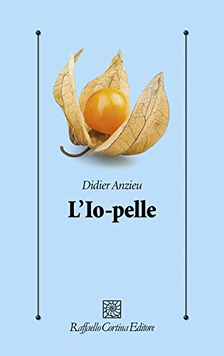 Stock image for L'io-pelle Anzieu, Didier; Verdolin, A. et Sghirinzetti, M. for sale by MaxiBooks