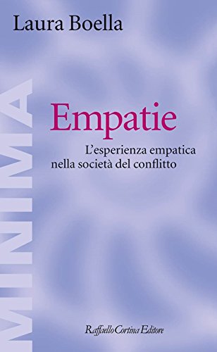9788860309716: Empatie. L'esperienza empatica nella società del conflitto