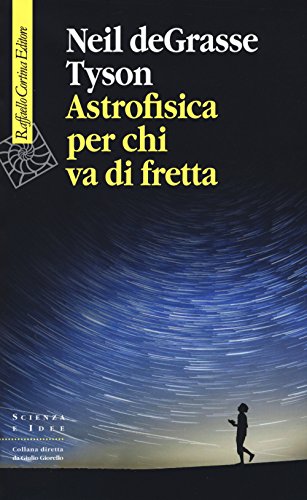 Beispielbild fr Astrofisica Per Chi Va Di Fretta zum Verkauf von medimops