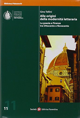 9788860322715: Alle origini della modernit letteraria. La poesia a Firenze tra Ottocento e Novecento. Con DVD (Biblioteca Palazzeschi)