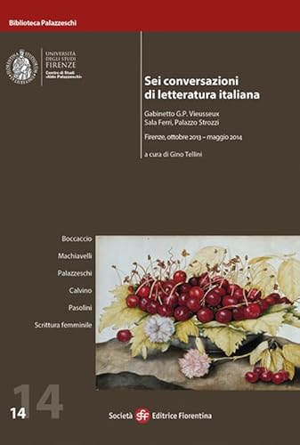 Beispielbild fr Sei conversazioni di letteratura italiana. Boccaccio, Machiavelli, Palazzeschi, Calvino, Pasolini, Scrittura femminile. zum Verkauf von FIRENZELIBRI SRL