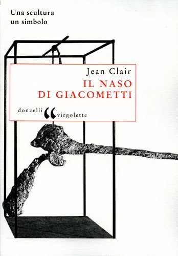 Il naso di Giacometti. Una scultura, un simbolo (9788860361547) by Unknown Author