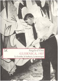 Imagen de archivo de Guernica, 1937. Le bombe, la barbarie, la menzogna a la venta por libreriauniversitaria.it