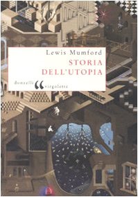 Storia dell'utopia (9788860362049) by Lewis Mumford