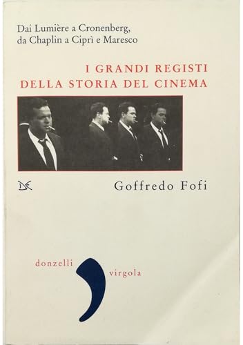 Stock image for I grandi registi della storia del cinema. Dai Lumire a Cronenberg, da Chaplin a Cipr e Maresco (I) for sale by Brook Bookstore