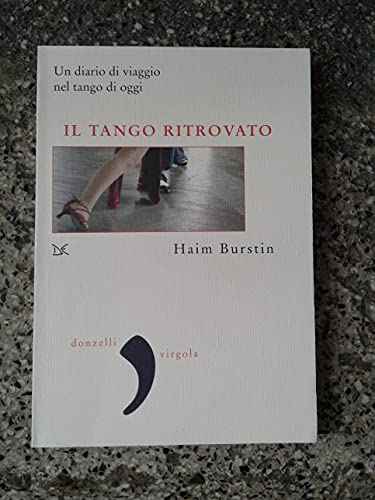 Beispielbild fr Il tango ritrovato zum Verkauf von libreriauniversitaria.it