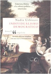 9788860363145: Individualismo democratico. Emerson, Dewey e la cultura politica americana