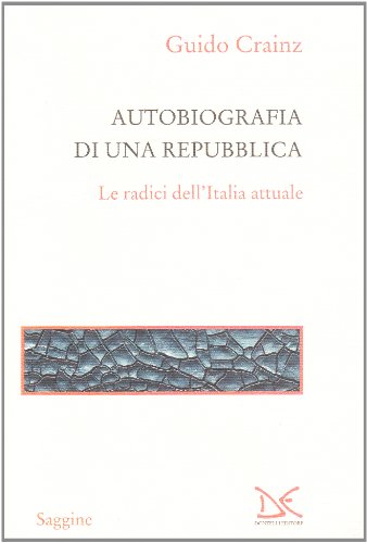 Beispielbild fr Autobiografia di una repubblica. Le radici dell'Italia attuale zum Verkauf von medimops