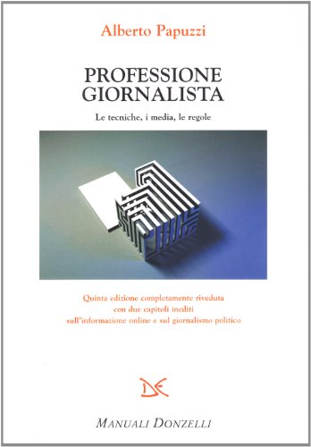 Beispielbild fr Professione giornalista. Le tecniche, i media, le regole zum Verkauf von medimops