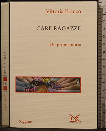 9788860364555: Care ragazze. Un promemoria (Saggine)