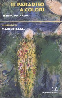 Il Paradiso a colori. Il libro della genesi (9788860365194) by Marc. Chagall