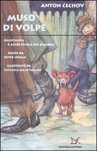 9788860365521: Muso di volpe. Kashtanka e altre storie per bambini (Fiabe e storie)