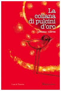 9788860380234: La collana di pulcini d'oro