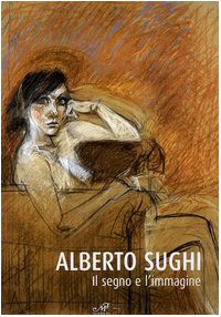 Imagen de archivo de Alberto Sughi: Il Segno e L'Immagine a la venta por ANARTIST