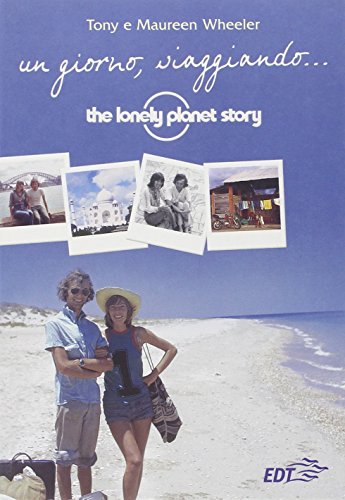 Stock image for Un giorno, viaggiando. The Lonely Planet story for sale by medimops