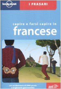 Capire e farsi capire in francese - Unknown Author