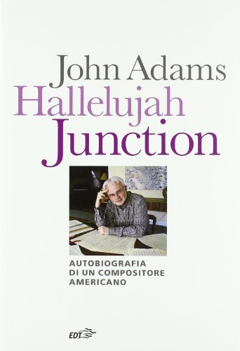 Stock image for Hallelujah Junction. Autobiografia di un compositore americano for sale by libreriauniversitaria.it