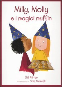 9788860406514: Milly, Molly e i magici muffin