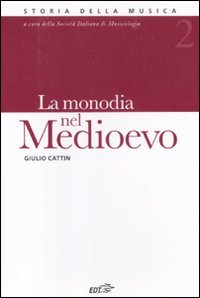 9788860408822: La monodia nel Medioevo (Vol. 2)