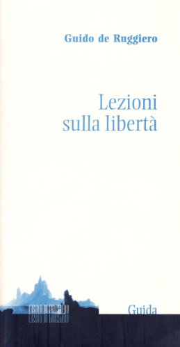 Lezioni sulla libertÃ  (9788860422811) by De Ruggiero, Guido