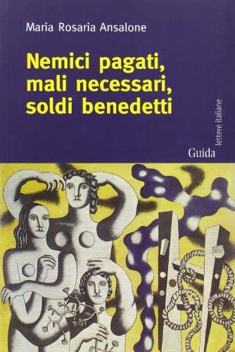 Beispielbild fr Nemici pagati, mali necessari, soldi benedetti zum Verkauf von medimops