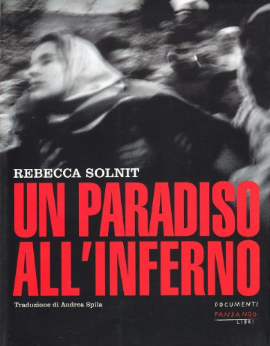 9788860441294: Un paradiso all'inferno (Documenti)