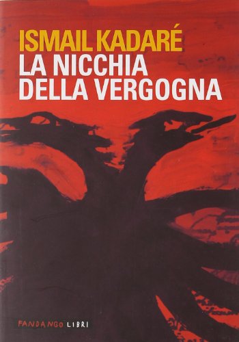 La nicchia della vergogna (9788860441973) by Ismail Kadare