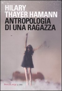 Stock image for Antropologia di una ragazza for sale by libreriauniversitaria.it