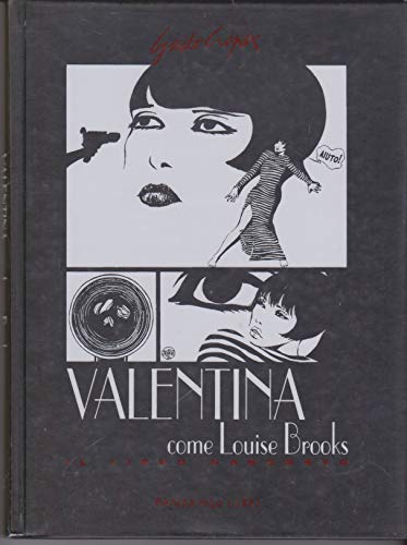 Valentina come Louise Brooks. Il libro nascosto (9788860442789) by Guido Crepax